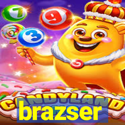 brazser