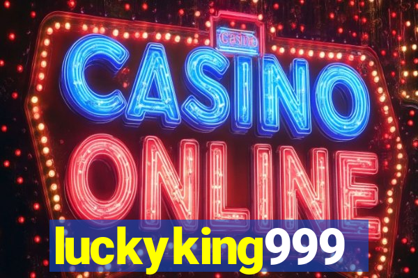 luckyking999