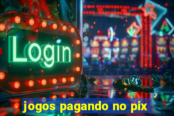 jogos pagando no pix