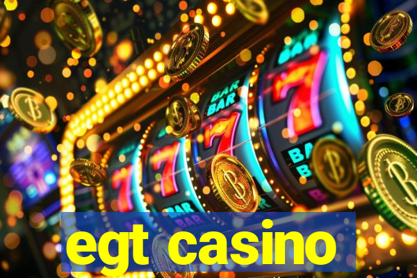 egt casino