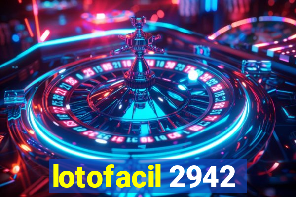 lotofacil 2942