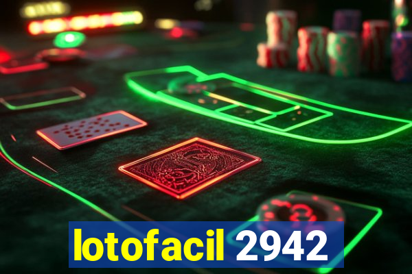 lotofacil 2942