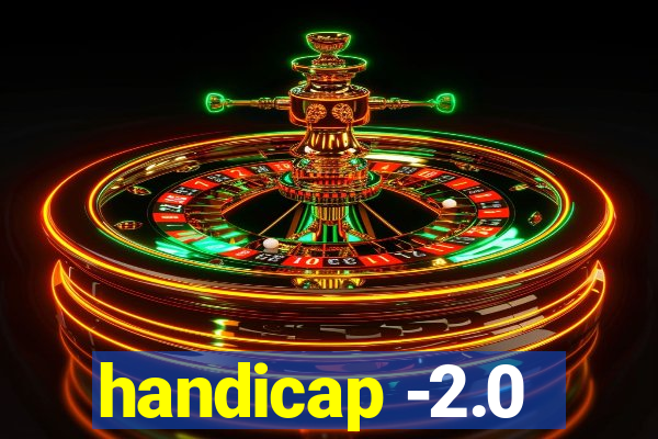 handicap -2.0