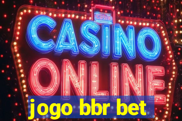 jogo bbr bet