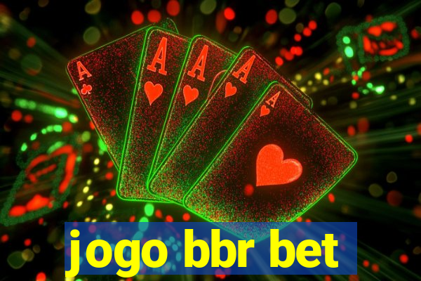 jogo bbr bet