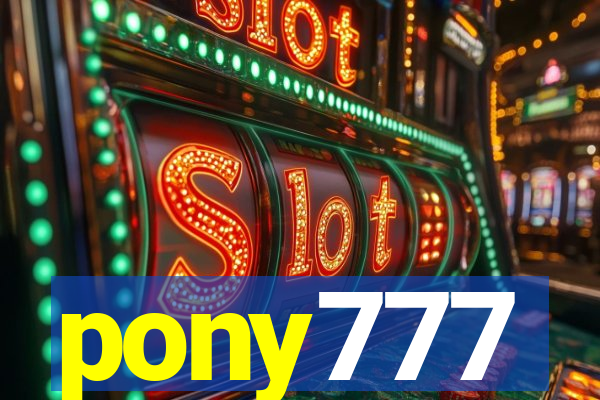 pony777