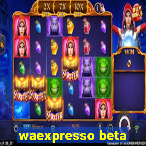 waexpresso beta