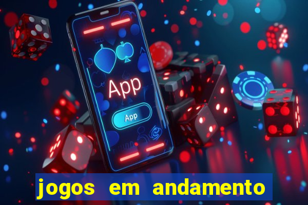 jogos em andamento ao vivo