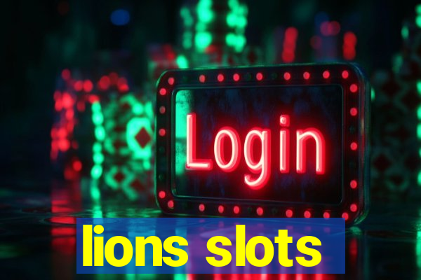 lions slots