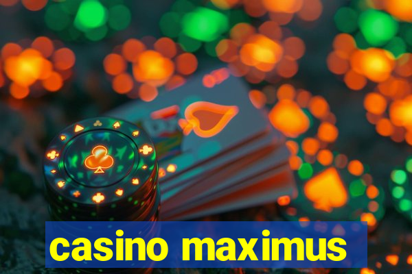 casino maximus