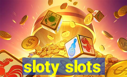 sloty slots