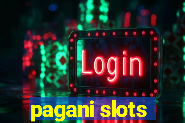 pagani slots