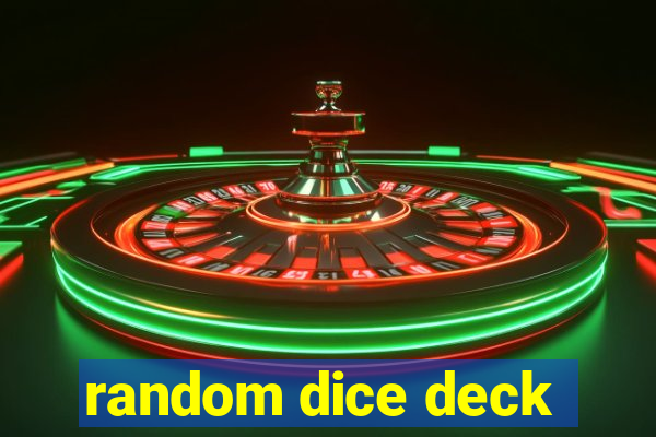 random dice deck