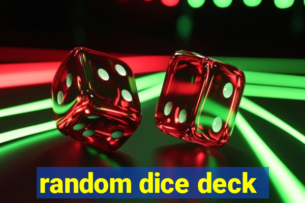 random dice deck