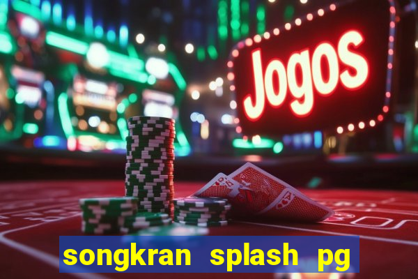 songkran splash pg slot demo