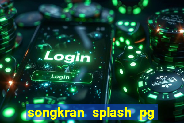 songkran splash pg slot demo