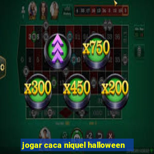 jogar caca niquel halloween