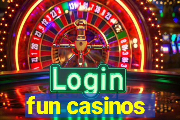 fun casinos