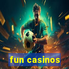 fun casinos