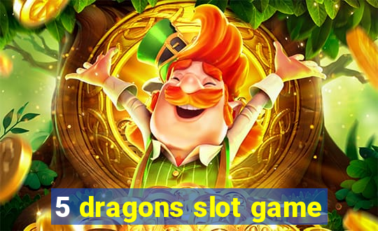 5 dragons slot game