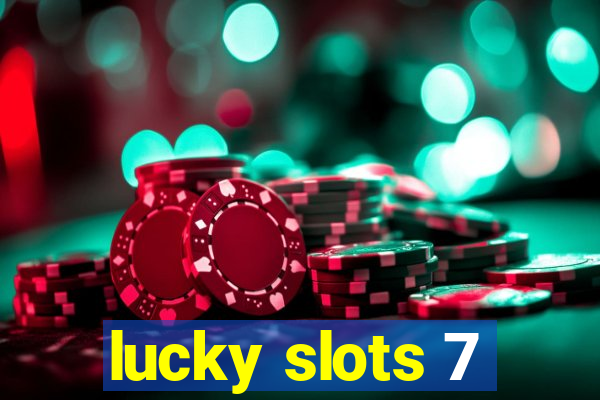 lucky slots 7