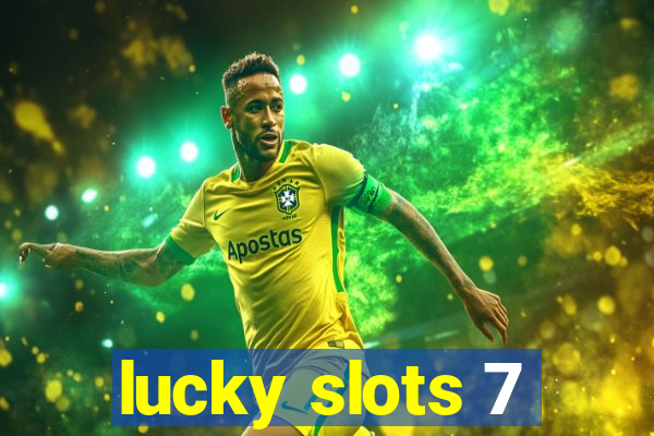 lucky slots 7