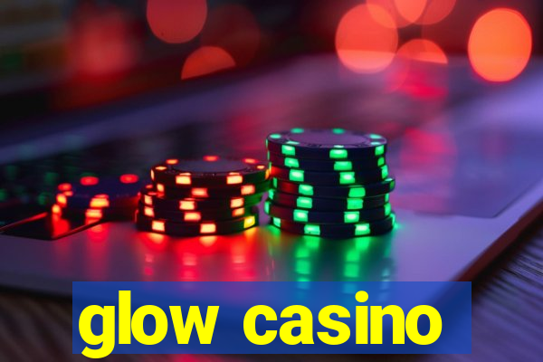 glow casino