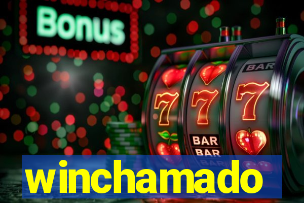 winchamado