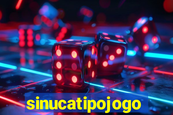 sinucatipojogo