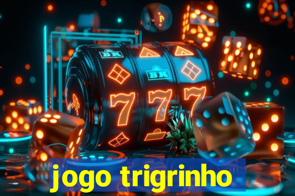 jogo trigrinho