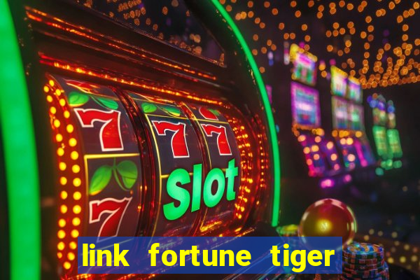 link fortune tiger esporte da sorte