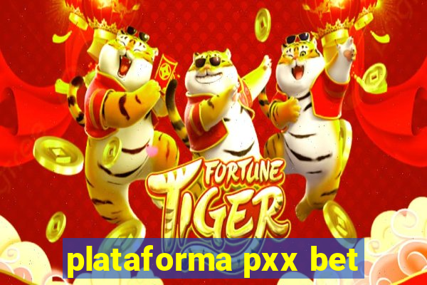 plataforma pxx bet