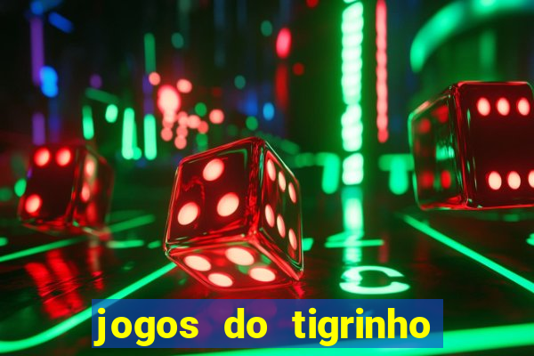 jogos do tigrinho com b么nus