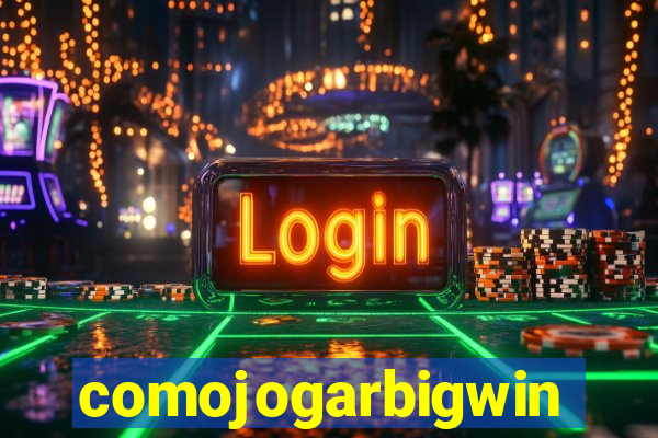 comojogarbigwin