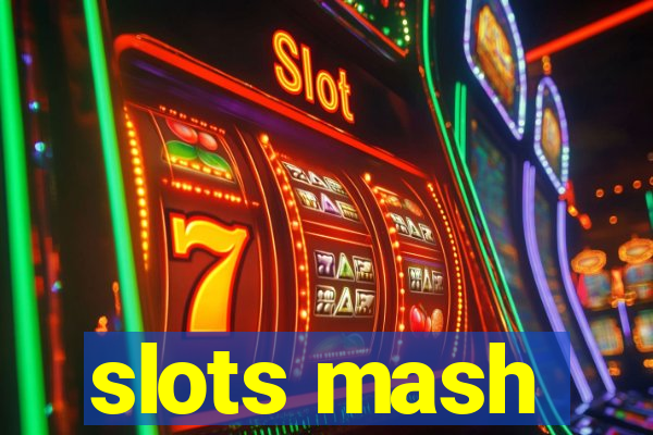 slots mash