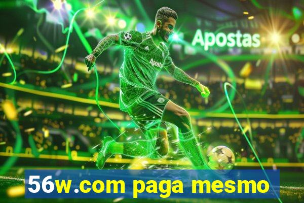 56w.com paga mesmo