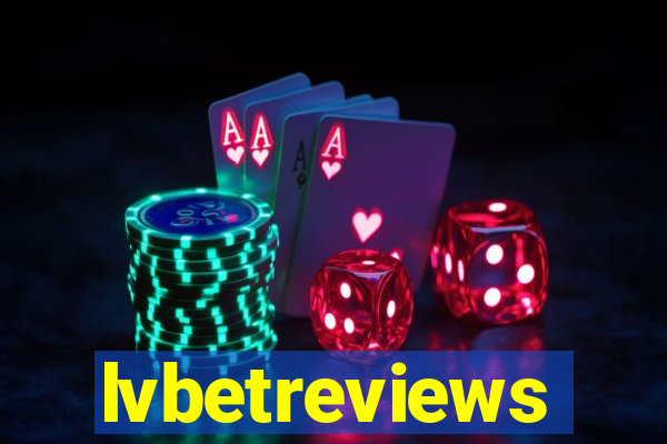 lvbetreviews