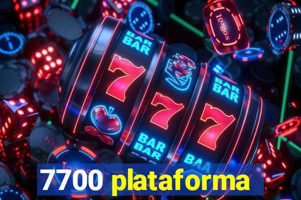 7700 plataforma