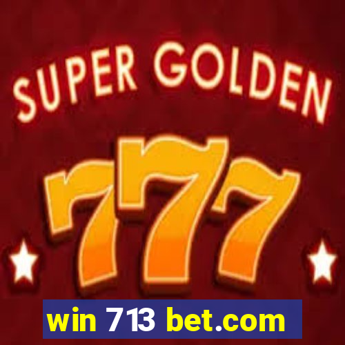 win 713 bet.com