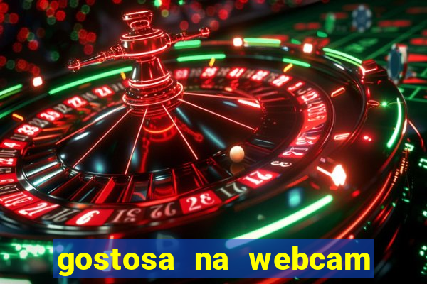 gostosa na webcam ao vivo