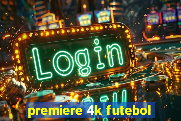 premiere 4k futebol