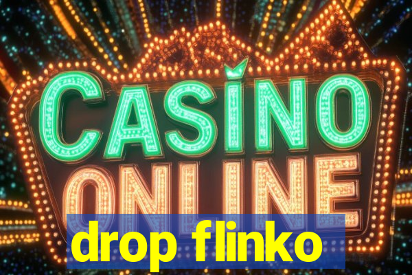 drop flinko