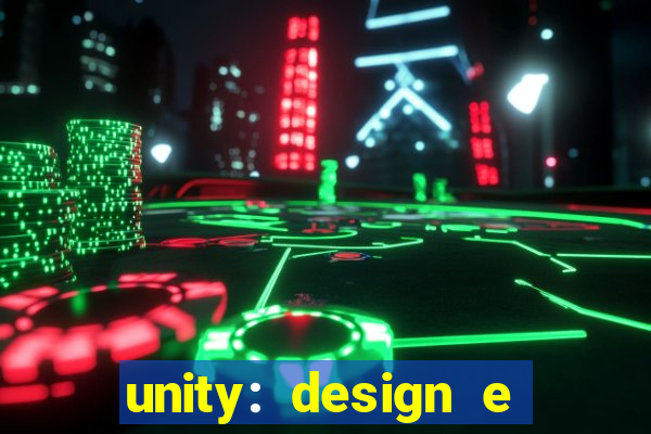 unity: design e desenvolvimento de jogos pdf