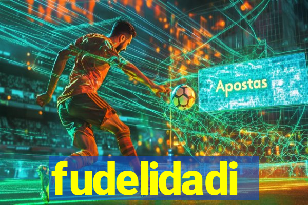 fudelidadi