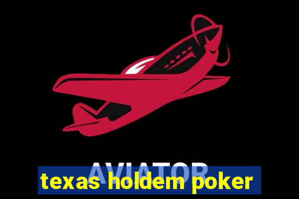 texas holdem poker