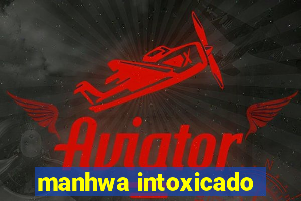 manhwa intoxicado