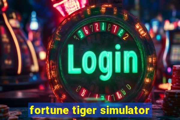 fortune tiger simulator