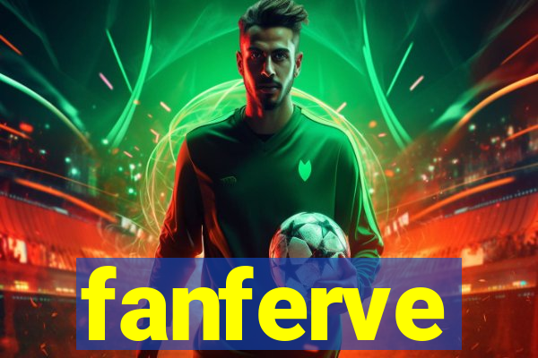 fanferve