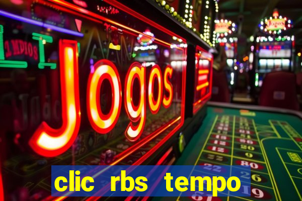 clic rbs tempo porto alegre