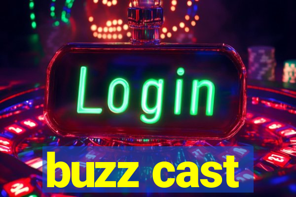 buzz cast